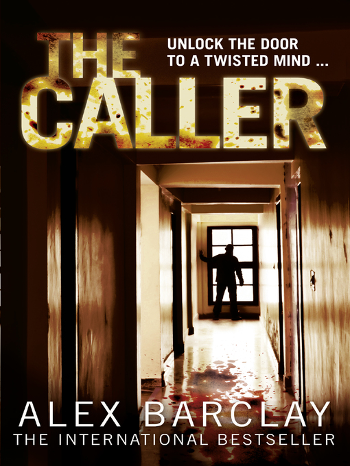 Title details for The Caller by Alex Barclay - Available